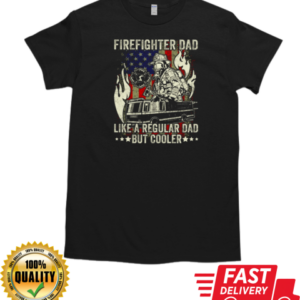 Firefighter Dad Like A Regular Dad But Cooler T-Shirt Classic Men's T-shirt