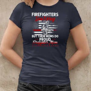 Firefighter Don't Brag But Their Moms Do Proud Firefighter Mom T-Shirt Classic Women's T-shirt