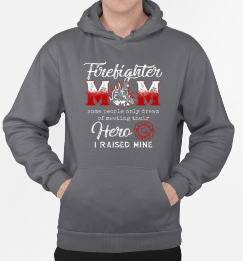 Firefighter Mom I Raised Mine T-Shirt Unisex Hoodie