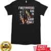 Firefighters Run In Our Family T-Shirt Classic Men's T-shirt