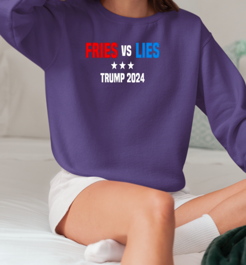 Fries vs Lies Pro Trump Vance 2024 T-Shirt Unisex Sweatshirt