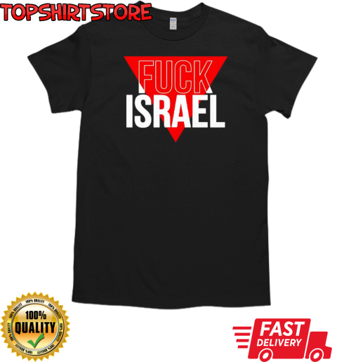 Fuck Israel T-Shirt Classic Men's T-shirt