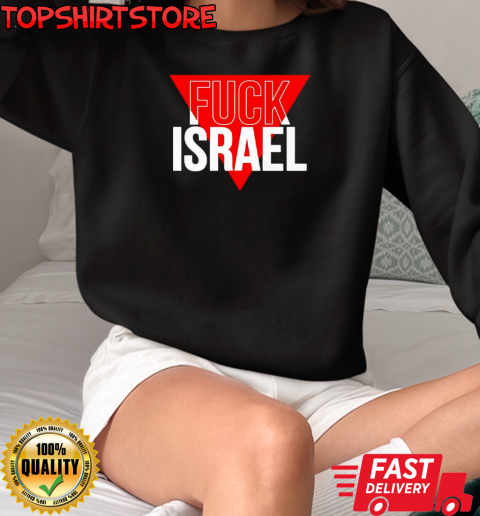 Fuck Israel T-Shirt Unisex Sweatshirt