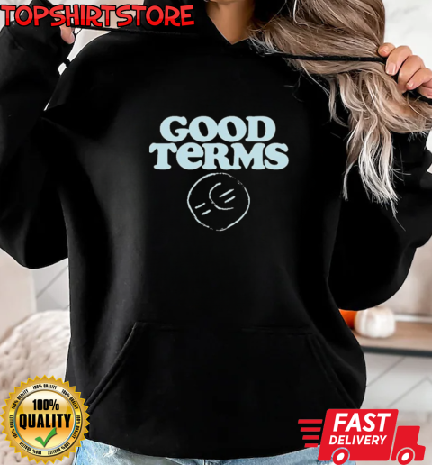 Good Terms T-Shirt Unisex Hoodie