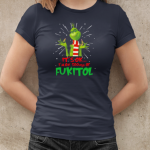 Grinch Breaking Candy Canne It's Ok I'm On 50mgs Of Fukitol T-Shirt Classic Women's T-shirt