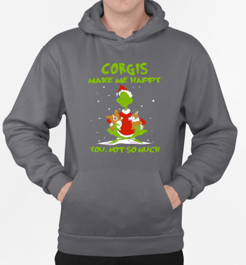 Grinch Corgis Make Me Happy You Not So Much Christmas T-Shirt Unisex Hoodie