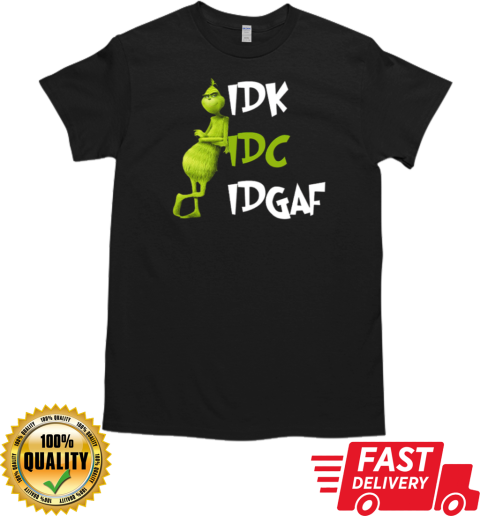 Grinch IDK IDC IDGAF T-Shirt Classic Men's T-shirt