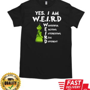 Grinch Yes I Am Weird Wonderful Interesting Real Different T-Shirt Classic Men's T-shirt