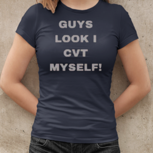 Guys Look I CVT Myself T-Shirt Classic Women's T-shirt