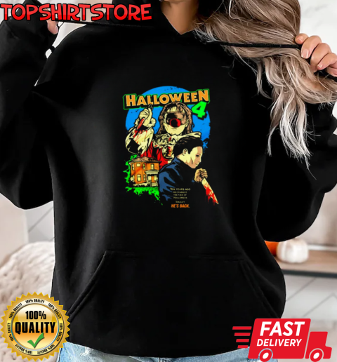 Halloween 4 Back To Haddonfield T-Shirt Unisex Hoodie