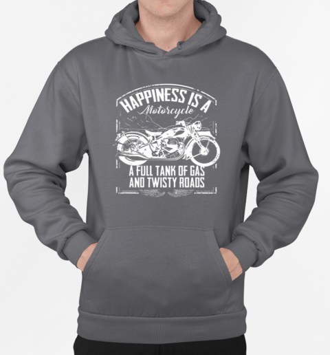 Happiness Is A Motorcycle A Full Tank Motivation Motorcycle T-Shirt Unisex Hoodie