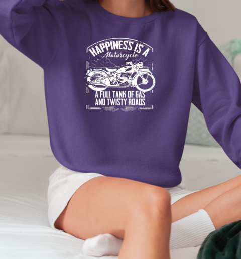 Happiness Is A Motorcycle A Full Tank Motivation Motorcycle T-Shirt Unisex Sweatshirt