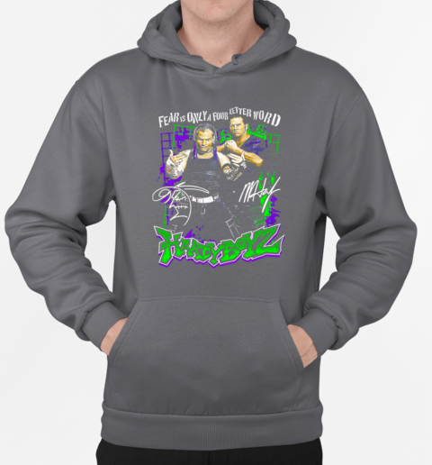 Hardy Boyz fear is only a four letter word signature T-Shirt Unisex Hoodie