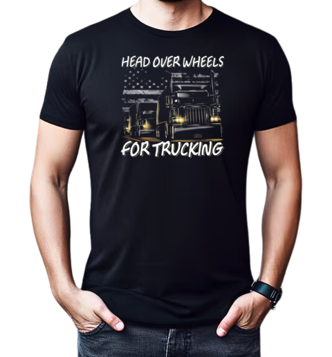 Head Over Wheels For Trucking T-Shirt Classic Men's T-shirt