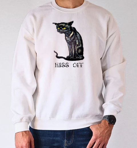 Hiss Off Funny Black Cat T-Shirt Unisex Sweatshirt