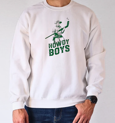 Howdy boys hockey T-Shirt Unisex Sweatshirt