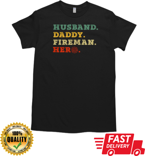 Husband Daddy Fireman Hero T-Shirt Classic Men's T-shirt