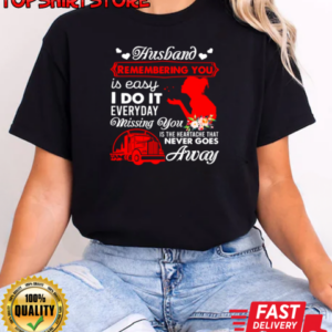 Husband Remembering You Is Easy Everyday Missing You T-Shirt Classic Women's T-shirt