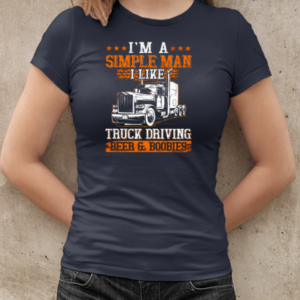 I Am A Simple Man Trucker T-Shirt Classic Women's T-shirt