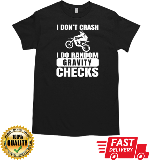 I Don't Crash I Do Random T-Shirt Classic Men's T-shirt