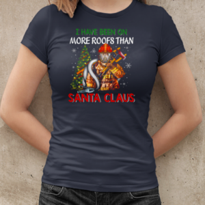 I Have Been On More Roofs Than Santa Claus Firefighter T-Shirt Classic Women's T-shirt