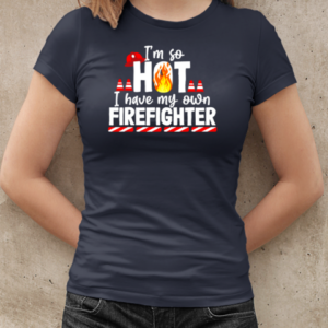 I Have My Own Firefighter T-Shirt Classic Women's T-shirt