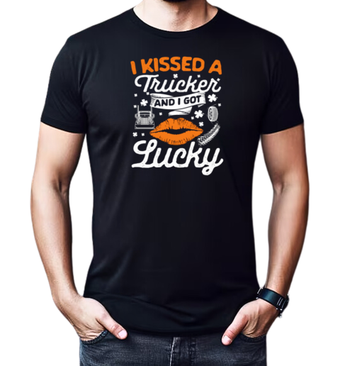 I Kissed A Trucker And I Got Lucky Patrick's Day Trucker T-Shirt Classic Men's T-shirt