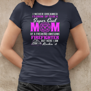 I Never Dreamed Grow Up To Be A Super Cool Mom T-Shirt Classic Women's T-shirt