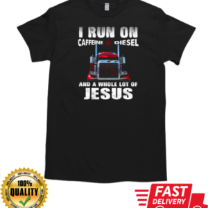 I Run On Caffeine Diesel Trucker T-Shirt Classic Men's T-shirt