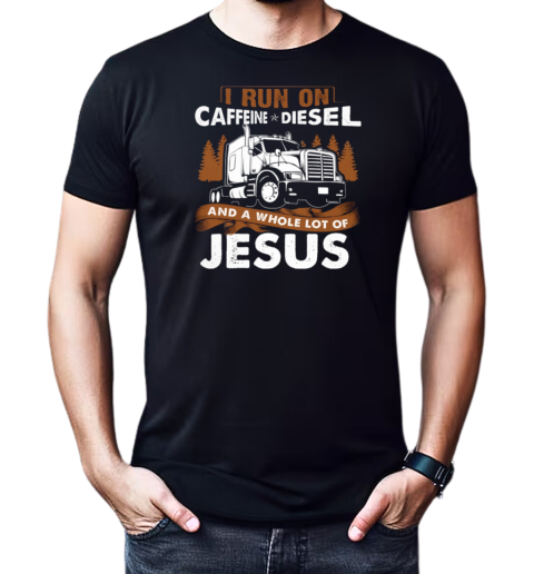 I Run On Caffeine Diesel Trucker T-Shirt Classic Men's T-shirt