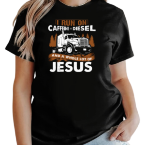 I Run On Caffeine Diesel Trucker T-Shirt Classic Women's T-shirt