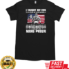 I Taught My Son To Stand Up For Himself Firefighter T-Shirt Classic Men's T-shirt