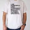 I am powerful kind confident beautiful strong capable grateful I am me T-Shirt Classic Men's T-shirt