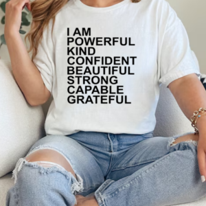 I am powerful kind confident beautiful strong capable grateful I am me T-Shirt Classic Women's T-shirt