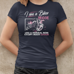 I'm A Biker Mom Like A Normal Mom Except Much Cooler T-Shirt Classic Women's T-shirt