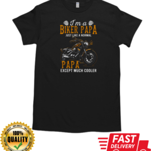 I'm A Biker Papa Cooler T-Shirt Classic Men's T-shirt