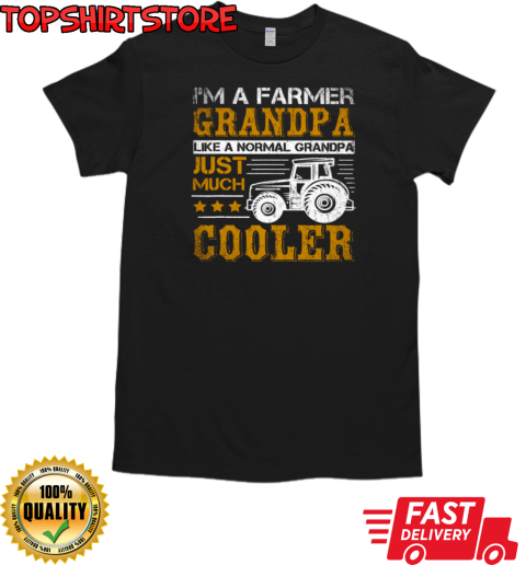 I'm A Farmer Grandpa Just Much Cooler Tractor T-Shirt Classic Men's T-shirt