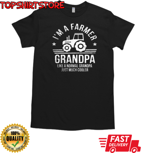 I'm A Farmer Grandpa Tractor T-Shirt Classic Men's T-shirt