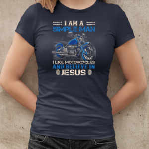 I'm A Simple Man I Like Motorcycles And Believe In Jesus T-Shirt Classic Women's T-shirt