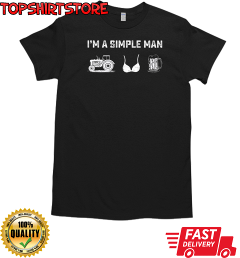 I'm A Simple Man Tractor Boob Beer T-Shirt Classic Men's T-shirt