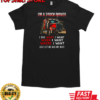 I'm A Truck Driver I Do What I Want Let Me Ask My Wife T-Shirt Classic Men's T-shirt