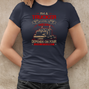 I'm A Trucker My Level Of Carcasm Trucker T-Shirt Classic Women's T-shirt