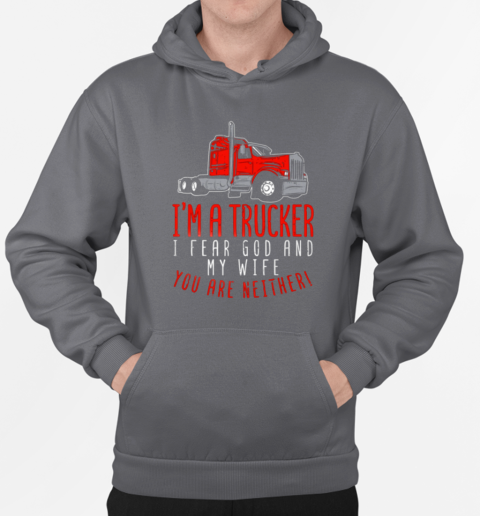 I'm A Trucker Truck T-Shirt Unisex Hoodie