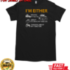 I'm Either Tractor T-Shirt Classic Men's T-shirt