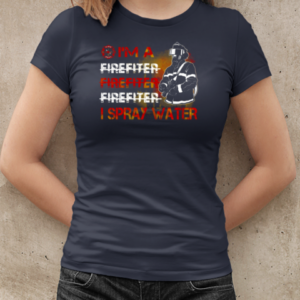 I'm Spray Water Firefighter T-Shirt Classic Women's T-shirt