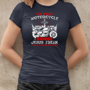 I'm That Motorcycle Riding Jesus Freak T-Shirt Classic Women's T-shirt