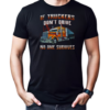 If Truckers Don't Drive No One Survives T-Shirt Classic Men's T-shirt