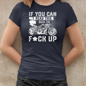 If You Can Read This Back The Up T-Shirt Classic Women's T-shirt