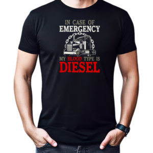 In Case Of Emergency My Blood Type Is Diesel Trucker T-Shirt Classic Men's T-shirt