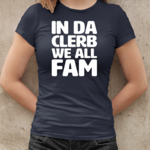 In the clerb we all fam T-Shirt Classic Women's T-shirt